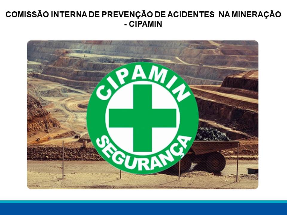 CIPAMIN v.1 – COMISSÃO INTERNA DE PREVENÇÃO DE ACIDENTES NA MINERAÇÃO