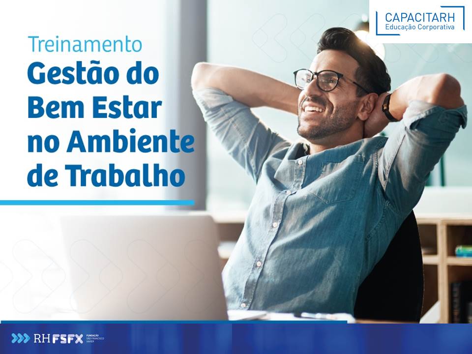 Gestão do Bem Estar no Ambiente de Trabalho